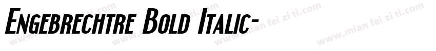 Engebrechtre Bold Italic字体转换